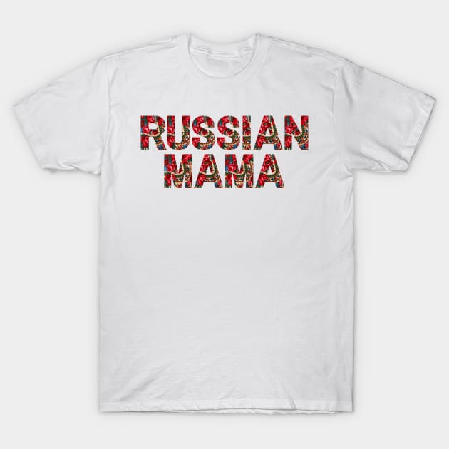 Russian Mama with traditional floral folk art pattern T-Shirt by EdenLiving